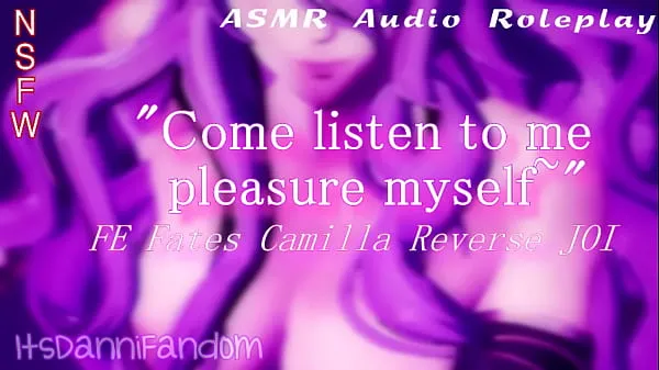 Nowa R18 FE Fates ASMR Audio RP】You Listen To Camilla Pleasure Herself | Reverse JOI【F4A】【ItsDanniFandom cienka rurka